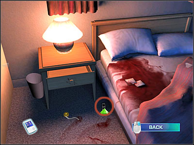 Now you should consider clicking on the left night stand - Case 2 - Crime Scene - Case 2 - Double Down - Crime Scene Investigation: Hard Evidence - Game Guide and Walkthrough