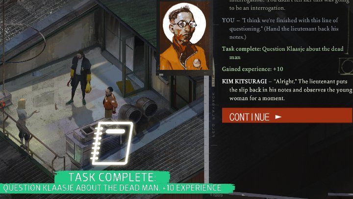You get the second chance to bring up this topic during the Doorgunner Megamix quest - Disco Elysium: Question Klaasje about the dead man - walkthrough - Motive - Disco Elysium Guide