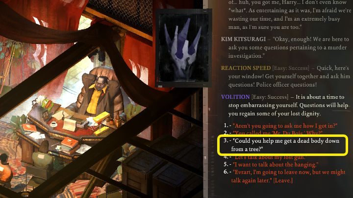 The first conversation with the head of the Union will be unpleasant, and Harrier will lose 1 Health when he sits in an extremely uncomfortable chair (unless you successfully complete the Pain Treshold check) - Disco Elysium: Getting the body down - walkthrough - Body identification - Disco Elysium Guide