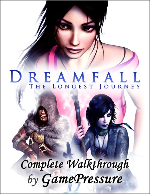 dreamfall the longest journey walkthrough