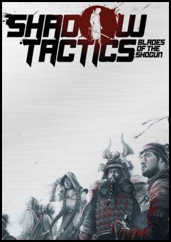 Shadow Tactics: Blades of the Shogun