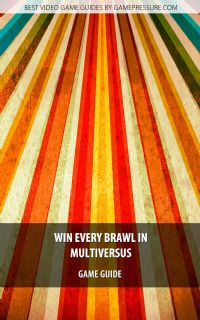 Win every brawl in MultiVersus - Game Guide