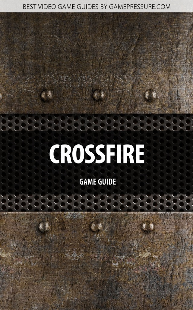 CrossFire Game Guide Download Guide