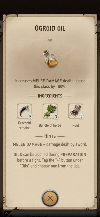 From these ingredients you can prepare: Ogroid Oil - The Witcher Monster Slayer: Resources from monsters - Crafting - Witcher Monster Slayer Guide